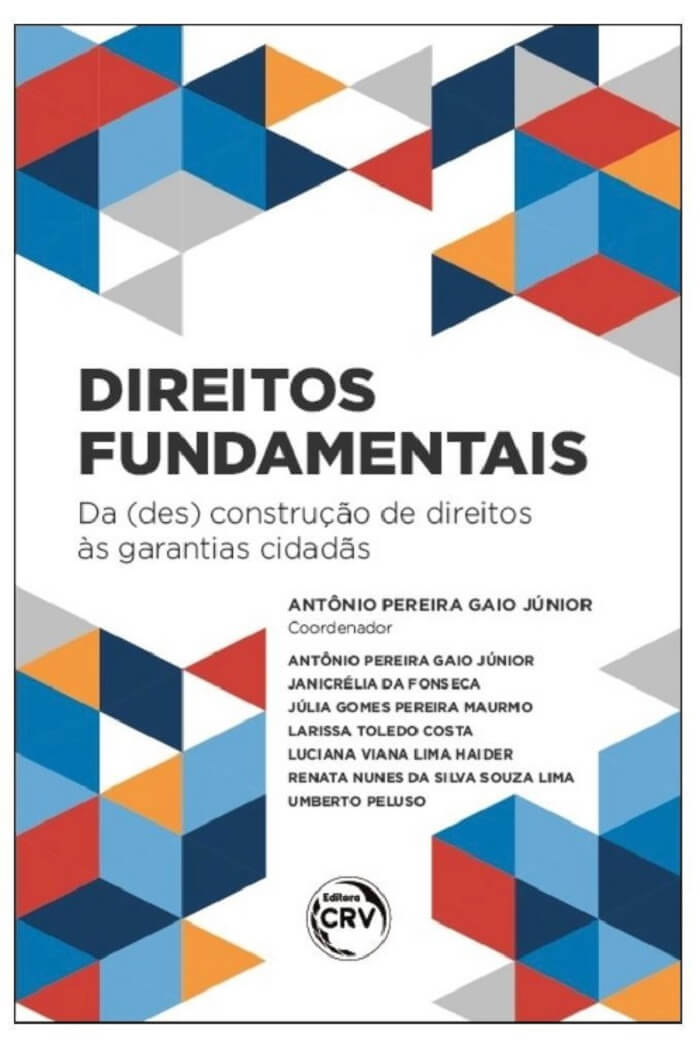 Direitos Fundamentais: da (des) construção de direitos às garantias cidadãs